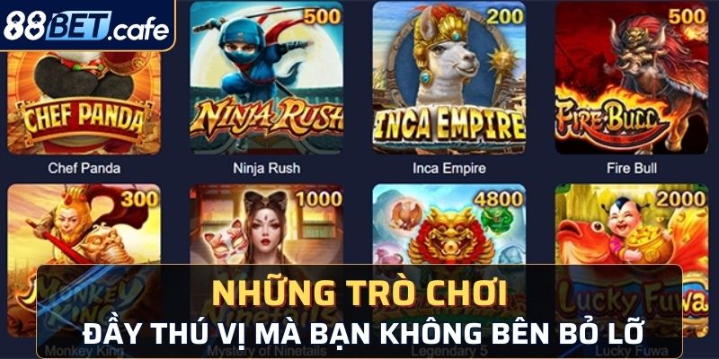 Những trò chơi phổ biến và đầy thú vị mà bạn không bên bỏ lỡ