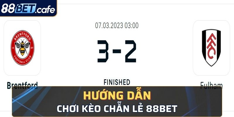 Gợi ý cách chơi kèo chẵn lẻ 88bet thịnh hành ngày nay