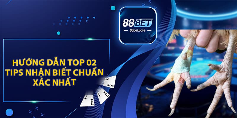 Hướng Dẫn Top 02 Tips Nhận Biết Chuẩn Xác Nhất