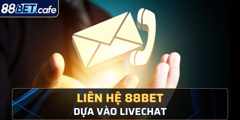 Dựa theo live chat để liên lạc