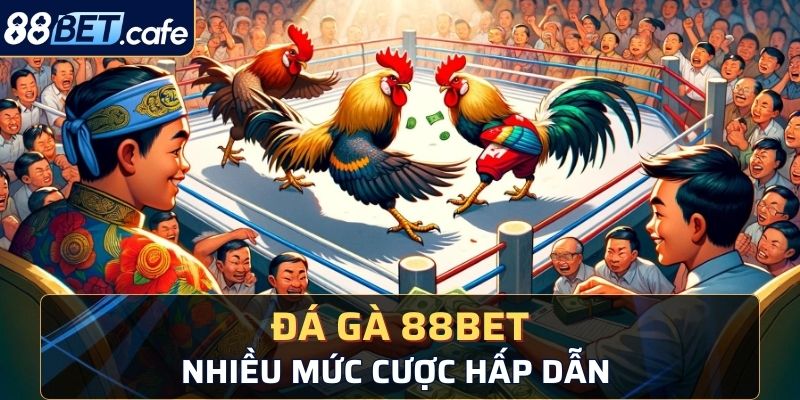 Tham gia chơi với nhiều mức cược hấp dẫn, phù hợp 