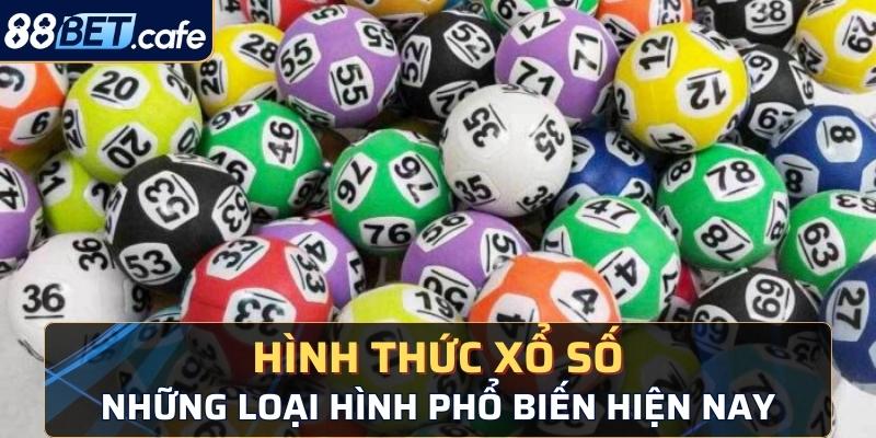 Hình thức xổ số 88BET hấp dẫn