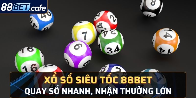 xổ số siêu tốc 88BET